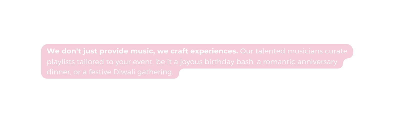 We don t just provide music we craft experiences Our talented musicians curate playlists tailored to your event be it a joyous birthday bash a romantic anniversary dinner or a festive Diwali gathering